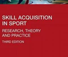 Books: Skill Acquisition in Sport: Research, Theory and Practice