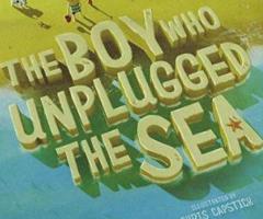 Paul Brown: The Boy Who Unplugged the Sea
