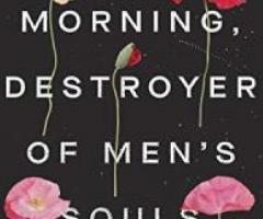 Nina Renata Aron: Good Morning, Destroyer of Men's Souls: A …